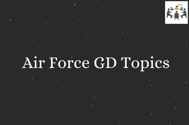 Air Force GD topics