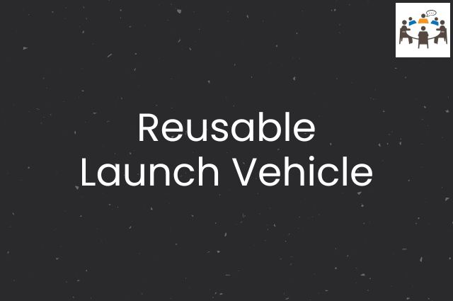 Reusable Launch Vehicle